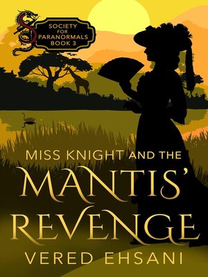 cover image of Miss Knight and the Mantis' Revenge